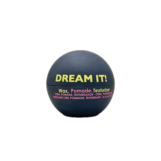 DREAM IT!  Wax, Pomade & Texturizer